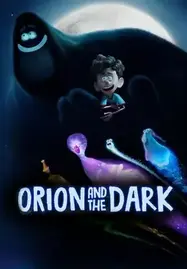 ดูหนังออนไลน์ ORION AND THE DARK (2024) โอไรออนท่องแดนมหัศจรรย์รัตติกาล