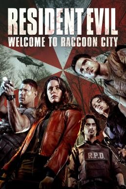 ดูหนังออนไลน์ฟรี Resident Evil: Welcome to Raccoon City ผีชีวะ: ปฐมบทแห่งเมืองผีดิบ (2021)