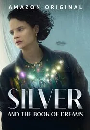 ดูหนังออนไลน์ฟรี Silver and the Book of Dreams (2023) ซิลเวอร์และหนังสือแห่งความฝัน